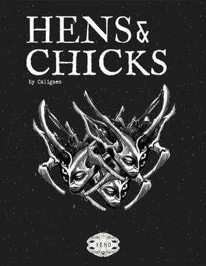 Xeno: Hens &amp; Chicks